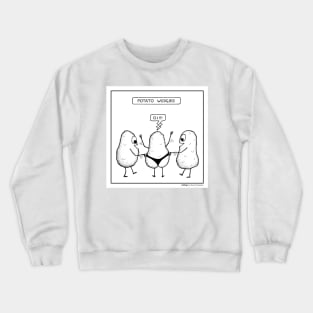 Potato wedgies Crewneck Sweatshirt